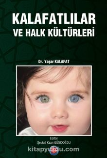 Kalafatlılar ve Halk Kültürleri - Dr. Yaşar Kalafat