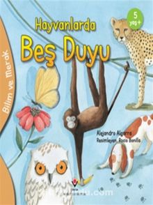 Hayvanlarda Beş Duyu / Bilim ve Merak - Alejandro Algarra
