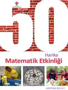 50 Harika Matematik Etkinliği - Kirstine Beeley