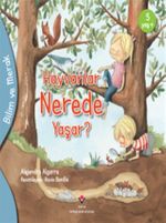 Hayvanlar Nerede Yaşar? / Bilim ve Merak