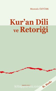 Kur'an Dili ve Retoriği - Prof. Dr. Mustafa Öztürk