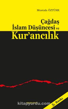 Çağdaş İslam Düşüncesi ve Kur'ancılık - Prof. Dr. Mustafa Öztürk
