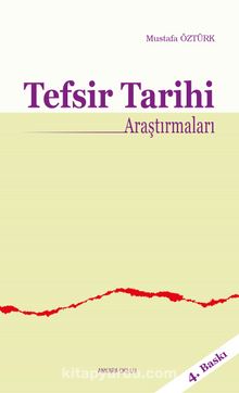 Tefsir Tarihi Araştırmaları - Prof. Dr. Mustafa Öztürk