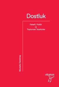 Dostluk & Felsefi, Politik ve Toplumsal Tezahürler