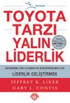 Toyota Tarzı Yalın Liderlik & M&uuml;kemmelliğe Ulaşmak ve S&uuml;rd&uuml;rebilmek İ&ccedil;in Liderlik Geliştirmek