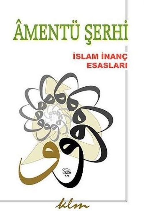 Amentü Şerhi & İslam İnanç Esasları