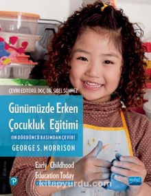 Günümüzde Erken Çocukluk Eğitimi - George S. Morrison