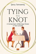 Tying the Knot: A Comparison of Marrıage Shows in Two Cultures