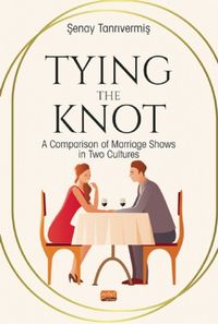 Tying the Knot: A Comparison of Marrıage Shows in Two Cultures