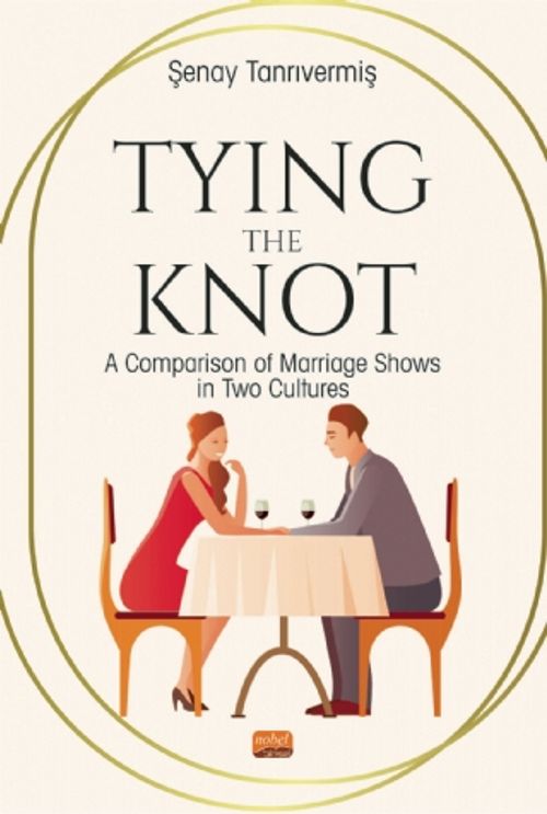 Tying the Knot: A Comparison of Marrıage Shows in Two Cultures
