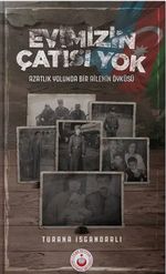 Evimizin Çatısı Yok & Azatlık Yolunda Bir Ailenin Öyküsü