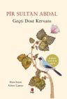 Geçti Dost Kervanı