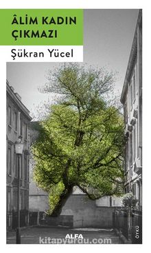 Âlim Kadın Çıkmazı - Şükran Yücel