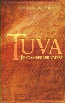 Tuva & Peygamberler Vadisi