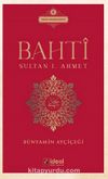 Bahti / Sultan I. Ahmet
