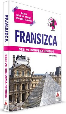 Fransızca Gezi ve Konuşma Rehberi - Bayram Köse