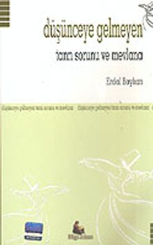 Düşünceye Gelmeyen/Tanrı Sorunu ve Mevlana