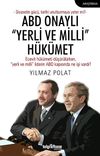 ABD Onaylı Yerli ve Milli H&uuml;k&uuml;met