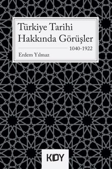Türkiye Tarihi Hakkında Görüşler