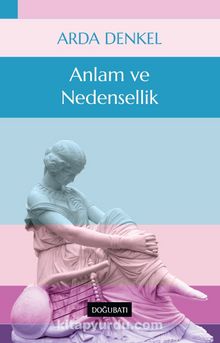Anlam ve Nedensellik - Arda Denkel