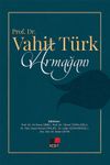 Prof. Dr. Vahit T&uuml;rk Armağanı