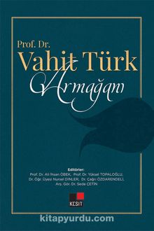 Prof. Dr. Vahit Türk Armağanı - Ali İhsan Öbek