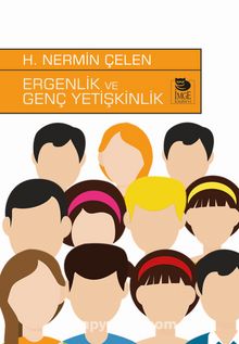Ergenlik ve Genç Yetişkinlik - H. Nermin Çelen