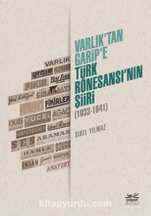 Varlık’tan Garip’e - Türk Rönesansı’nın Şiiri (1933-1941)