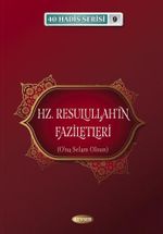Hz. Resulullahın Faziletleri / 40 Hadis Serisi 9