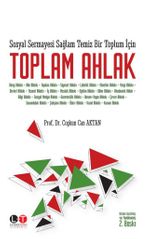 Sosyal Sermayesi Sağlam Temiz Bir Toplum İçin Toplam Ahlak