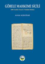 Görele Mahkeme Sicili & 1898 Tarihli Tescil-i Vekalet Defteri