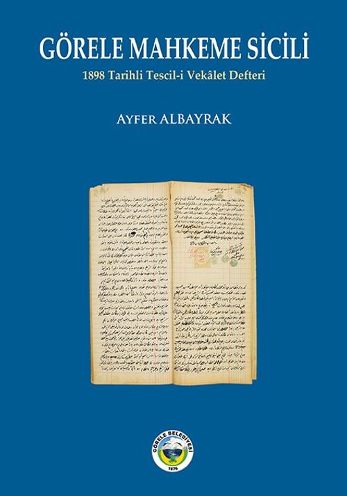 Görele Mahkeme Sicili & 1898 Tarihli Tescil-i Vekalet Defteri