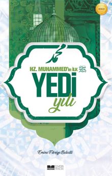 Dürr ve Sadef & Hz. Muhammed’in (sas) İlk Yedi Yılı