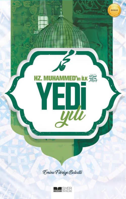 Dürr ve Sadef & Hz. Muhammed'in (sas) İlk Yedi Yılı