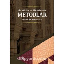 Din Eğitim ve Öğretiminde Metodlar - Mustafa Öcal
