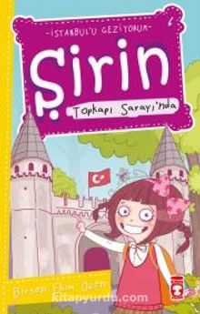 Şirin Topkapı Sarayı'nda - Birsen Ekim Özen