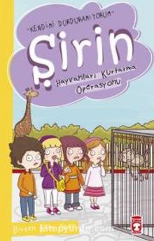 Şirin - Hayvanları Kurtarma Operasyonu - Birsen Ekim Özen