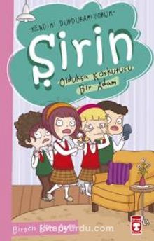 Şirin - Oldukça Korkutucu Bir Adam - Birsen Ekim Özen