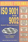 ISO 9001 ve 9002 Nedir? Nasıl Kurulur?/Belgelerle Uygulamalı