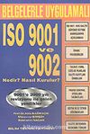 ISO 9001 ve 9002 Nedir? Nasıl Kurulur?/Belgelerle Uygulamalı