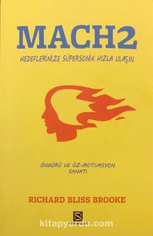 Mach 2 Hedeflerinize Süpersonik Hızla Ulaşın - Richard Bliss Brooke