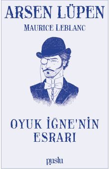Arsen Lüpen / Oyuk İğne’nin Esrarı