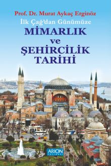 İlk Çağdan Günümüze Mimarlık ve Şehircilik Tarihi