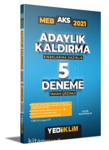 2021 MEB Adaylık Kaldırma (AKS) Sınavlarına Hazırlık Tamamı Çözümlü 5 Deneme - Kolektif