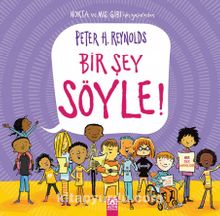 Bir Şey Söyle! - Peter H. Reynolds