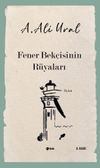 Fener Bek&ccedil;isinin R&uuml;yaları