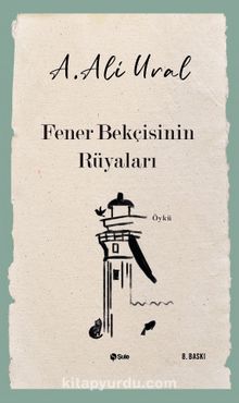 Fener Bekçisinin Rüyaları - A. Ali Ural