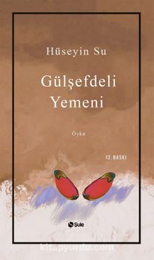 Gülşefdeli Yemeni - Hüseyin Su
