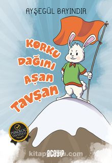 Korku Dağını Aşan Tavşan - Ayşegül Bayındır