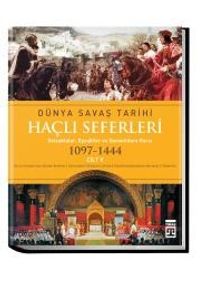 Haçlı Seferleri / Dünya Savaş Tarihi (1097-1444) Cilt V